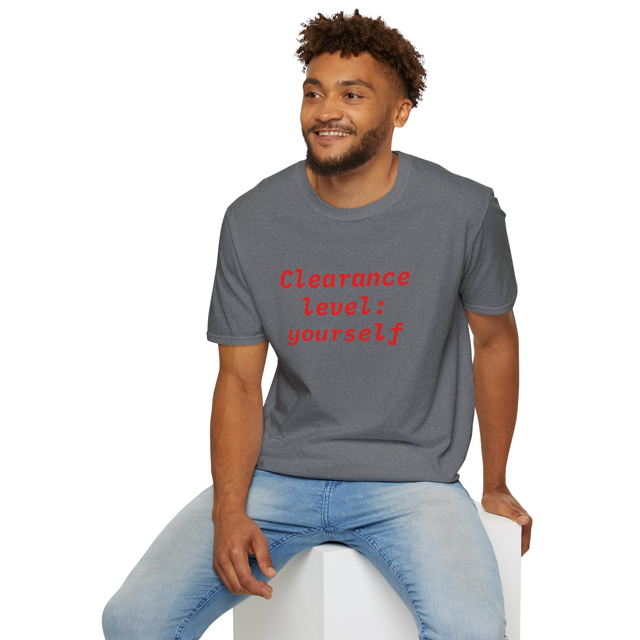 Clearance Level: Yourself T-Shirt — Funny Empowerment Graphic Tee