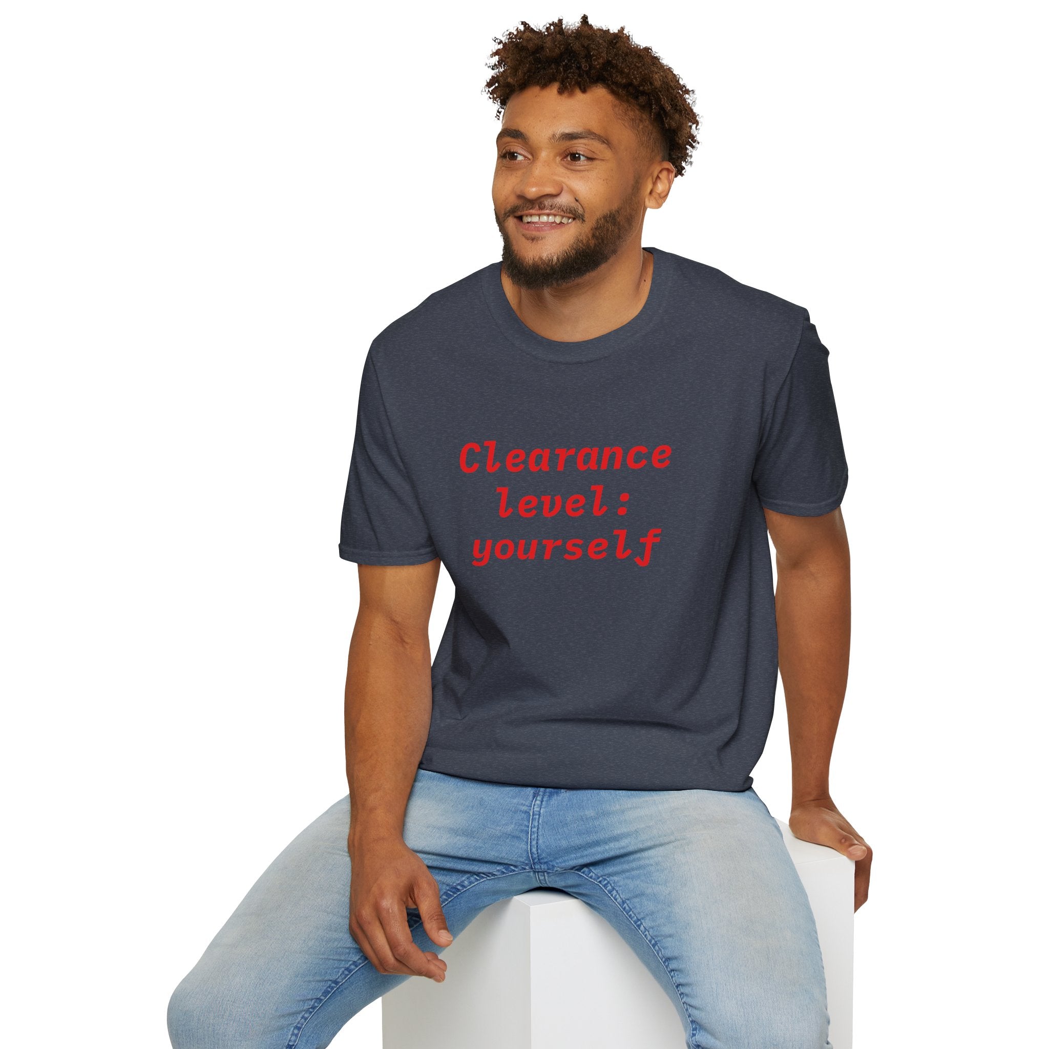Clearance Level: Yourself T-Shirt — Funny Empowerment Graphic Tee