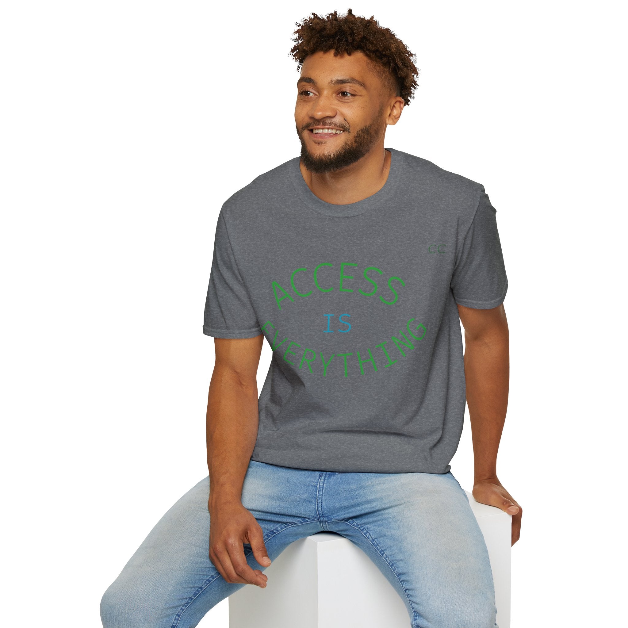 T-Shirt — "Access Is Everything" Bold Graphic Tee