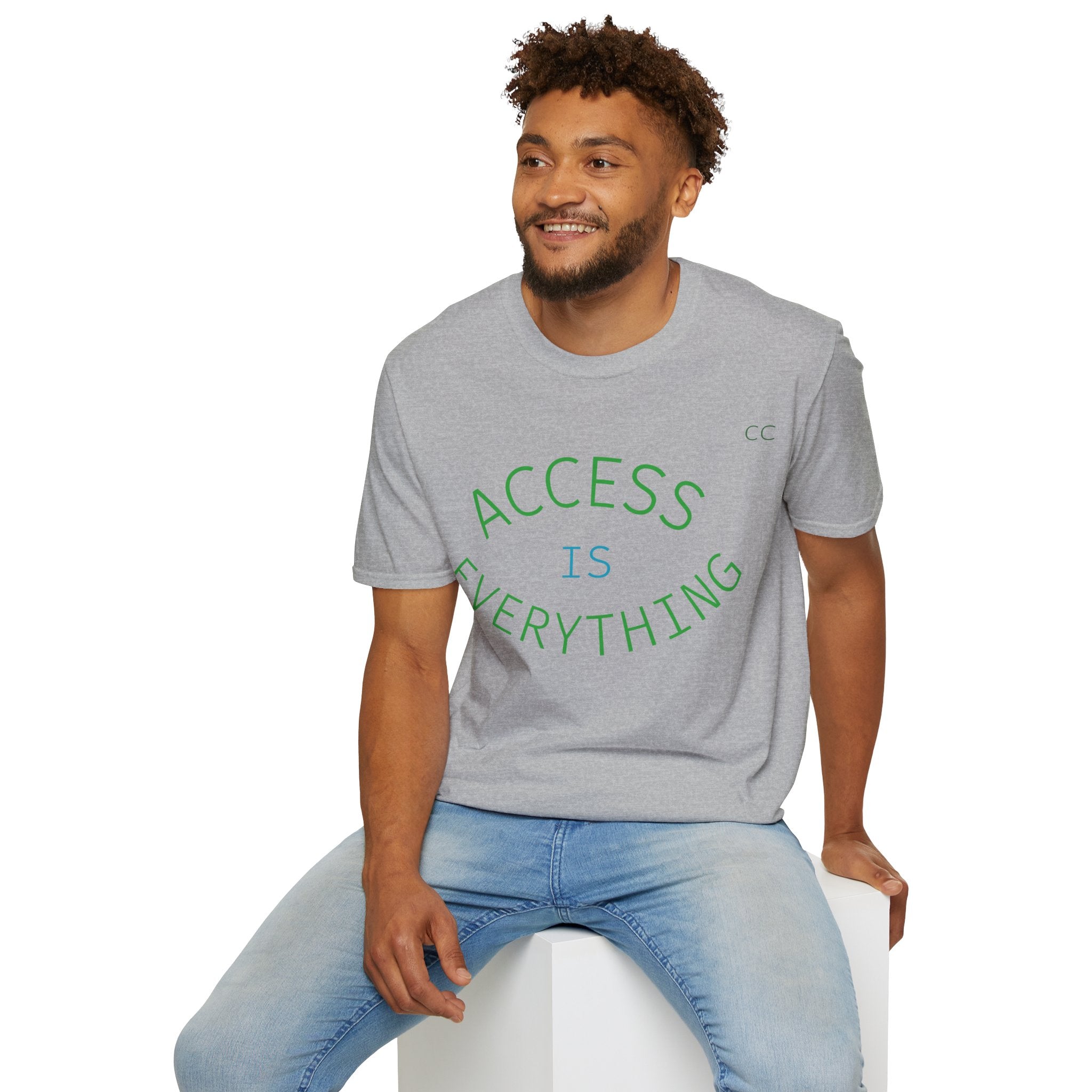 T-Shirt — "Access Is Everything" Bold Graphic Tee