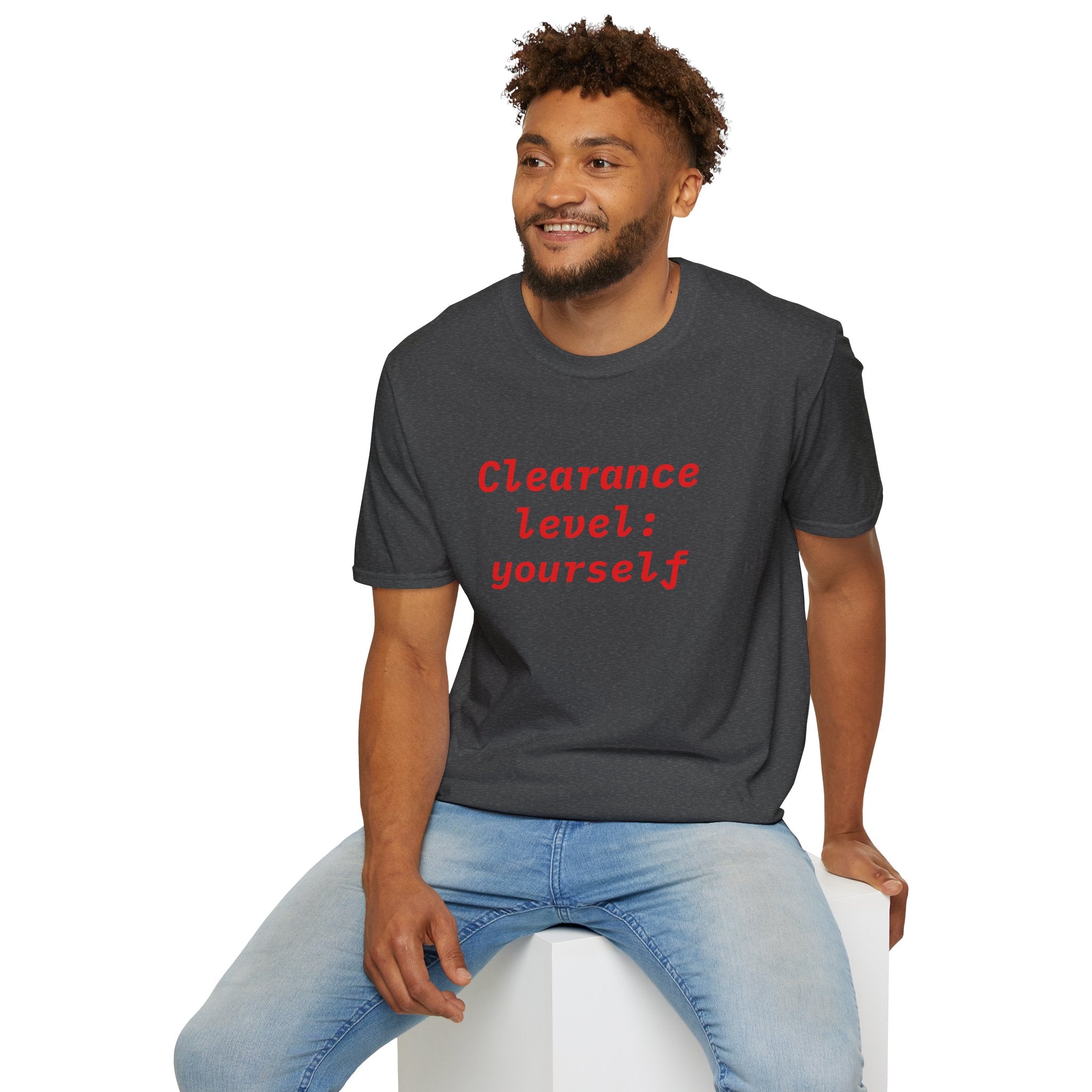 Clearance Level: Yourself T-Shirt — Funny Empowerment Graphic Tee