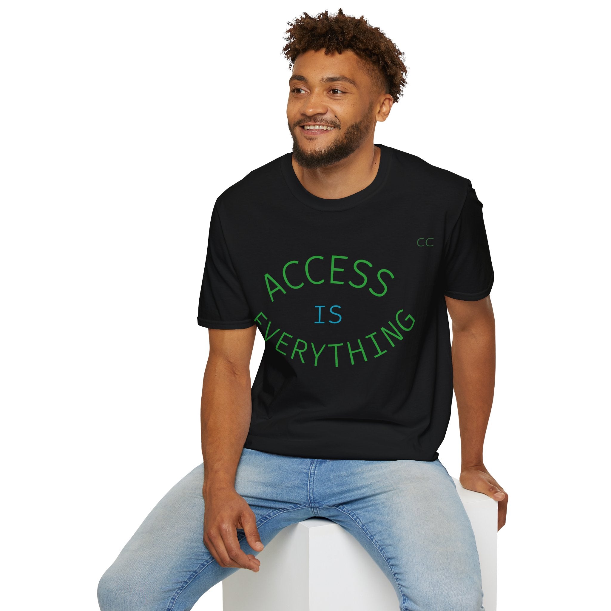 T-Shirt — "Access Is Everything" Bold Graphic Tee